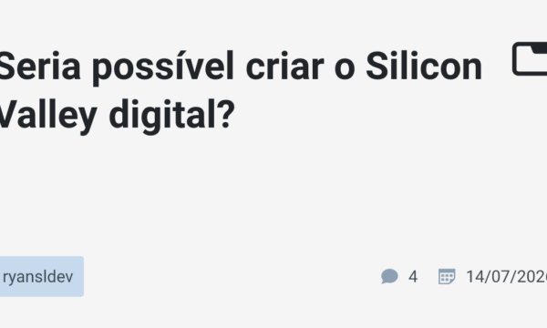Seria possível criar o Silicon Valley digital?