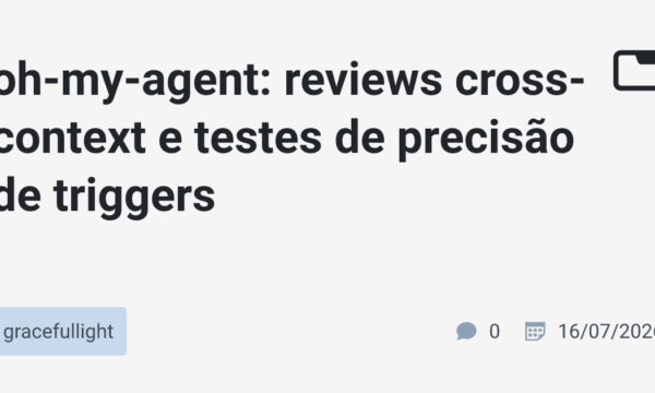 oh-my-agent: reviews cross-context e testes de precisão de triggers