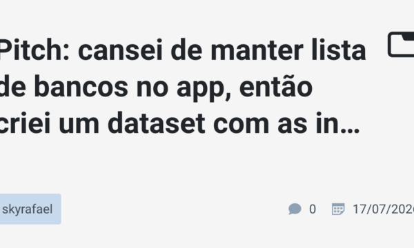 Pitch: cansei de manter lista de bancos no app, então criei um dataset com as instituições do Pix e seus logos usando só fontes oficiais