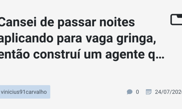 Cansei de passar noites aplicando para vaga gringa, então construí um agente que faz o ciclo inteiro — descoberta, formulário, recrutador e entrevista