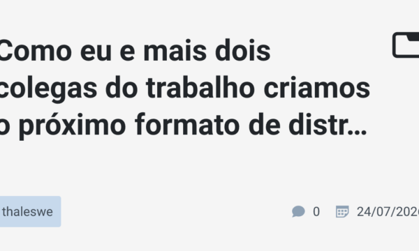 Pitch: Como eu e mais dois colegas do trabalho criamos o próximo formato de distribuição de acessos