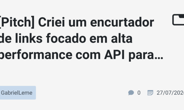 [Pitch] Criei um encurtador de links focado em alta performance com API para automação (em produção e precisando de feedback)