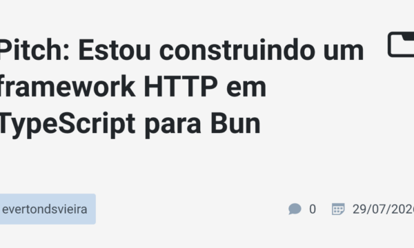 Pitch: Estou construindo um framework HTTP em TypeScript para Bun