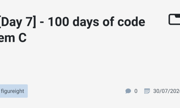 [Day 7] – 100 days of code em C