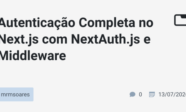 Autenticação Completa no Next.js com NextAuth.js e Middleware