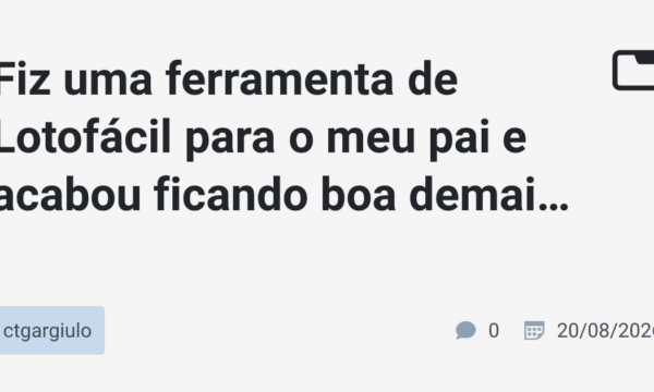 Fiz uma ferramenta de Lotofácil para o meu pai e acabou ficando boa demais para deixar só com ele.