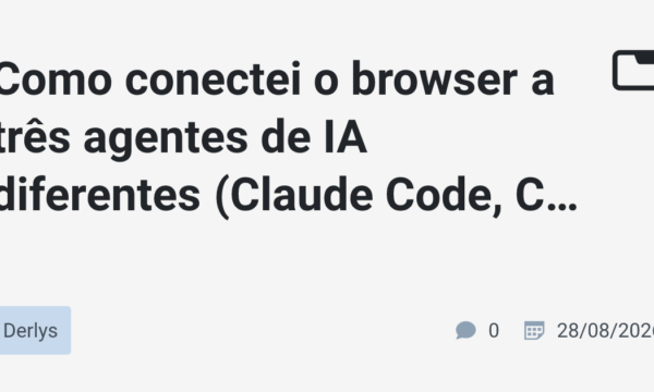 Como conectei o browser a três agentes de IA diferentes (Claude Code, Codex e opencode)