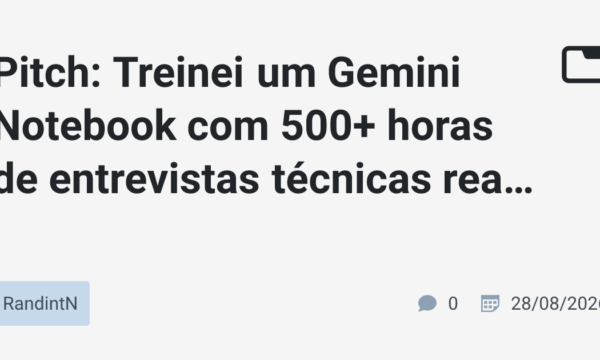 Pitch: Treinei um Gemini Notebook com 500+ horas de entrevistas técnicas reais em dólar (Acesso Gratuito)