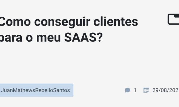 Como conseguir clientes para o meu SAAS?