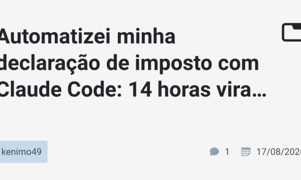 Automatizei minha declaração de imposto com Claude Code: 14 horas viraram 47 minutos (e o que a Receita ainda não sabe)