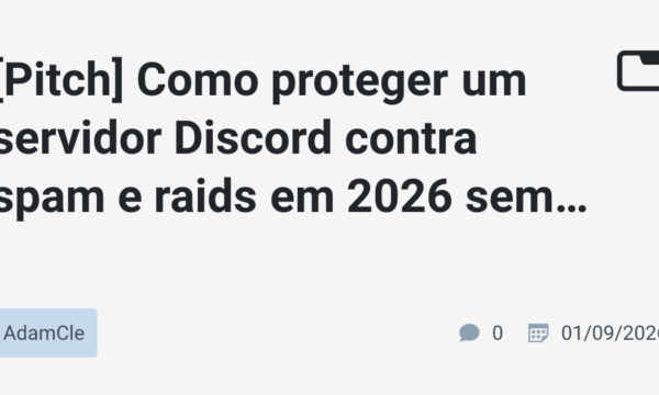 [Pitch] Como proteger um servidor Discord contra spam e raids em 2026 sem punir usuários normais