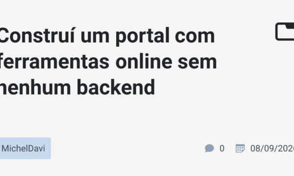 Construí um portal com ferramentas online sem nenhum backend