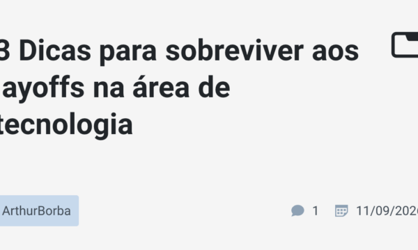 3 Dicas para sobreviver aos layoffs na área de tecnologia