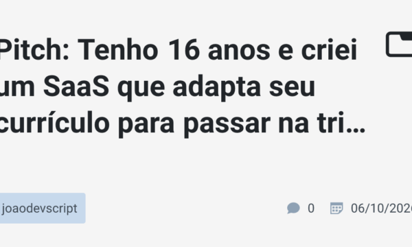 Pitch: Tenho 16 anos e criei um SaaS que adapta seu currículo para passar na triagem automática